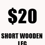Wooden Leg (Short)